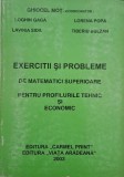 Exercitii si probleme de matematici superioare pentru profilurile tehnic si economic - Ghiocel Mot