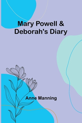 Mary Powell &amp; Deborah&#039;s Diary