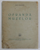 OFRANDA MUZELOR de MIHAI MOSANDREI , 1940 *PREZINTA HALOURI DE APA SI URME DE UZURA