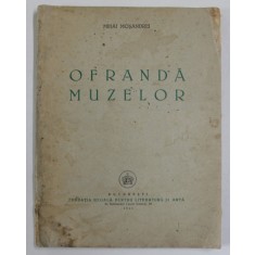 OFRANDA MUZELOR de MIHAI MOSANDREI , 1940 *PREZINTA HALOURI DE APA SI URME DE UZURA