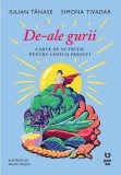 Cumpara ieftin De-ale gurii. Carte de nutritie pentru copii si parinti