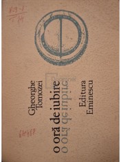 Gheorghe Tomozei - O ora de iubire (Editia: 1978) foto