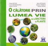 O calatorie prin lumea vie - Traian Saitan