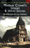 Sheridan Le Fanu - Madam Crowl's Ghost &amp; Other Stories