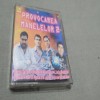 CASETA AUDIO MANELE PROVOCAREA MANELELOR 2 ORIGINALA