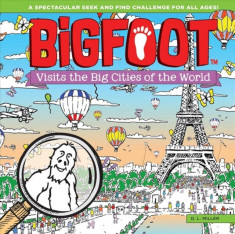Bigfoot Visits the Big Cities of the World: A Spectacular Seek and Find Challenge for All Ages! foto