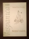 Rafael Perez Estrada - Rostul visării (poeme &icirc;n proză)