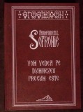 Vom Vedea pe Dumnezeu Precum Este - Arhimandritul Sofronie, Sophia, Crestinism, Ortodoxie, Teologie, Religie, Cartonata, Romana