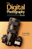 The Digital Photography Book The Step-by-Step Secrets for how to Make Your Photos Look Like the Pros