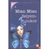 Selyemcukor - Mian Mian