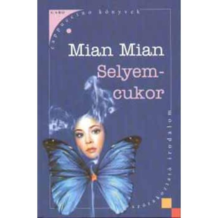 Selyemcukor - Mian Mian