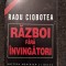 RAZBOI FARA INVINGATORI - IUGOSLAVIA 1990 - 1997 de RADU CIOBOTEA , 1998