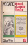 Voltaire - Dialoguri si anecdote filozofice, Univers, Filosofie, Literatura, Iluminism, Coperta Brosata, Limba Romana