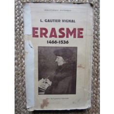Erasme 1466-1536 - L. GAUTIER VIGNAL
