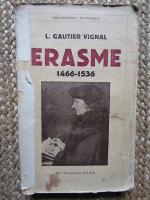 Erasme 1466-1536 - L. GAUTIER VIGNAL foto