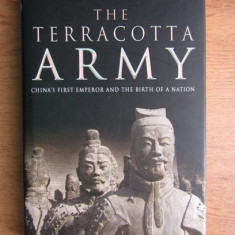 John Mann - The Terracotta Army. China's First Emperor and the Birth of a Nation