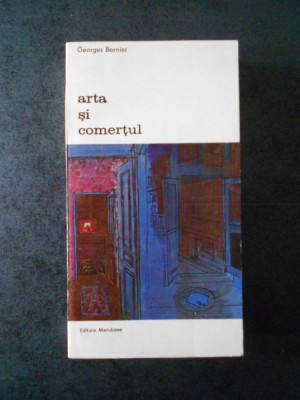 GEORGES BERNIER - ARTA SI COMERTUL foto
