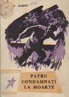 Patru Condamnati la Moarte foto