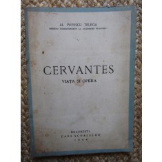 Cervantes - Viata si opera Al. Popescu Telega, 1944