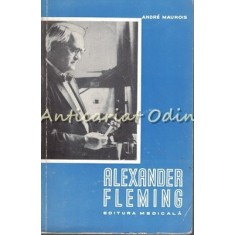 Alexander Fleming - Andre Maurois