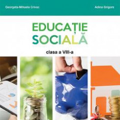 Educatie sociala - Clasa 8 - Manual - Georgeta-Mihaela Crivac, Adina Grigore