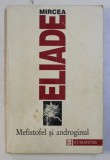 MEFISTOFEL SI ANDROGINUL de MIRCEA ELIADE, 1995