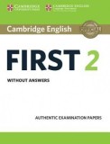 Cambridge English First 2 Student&#039;s Book Without Answers: Authentic Examination Papers