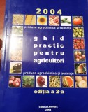 GHID PRACTIC PENTRU AGRICULTORI - PRODUSE AGROCHIMICE SI SEMINTE