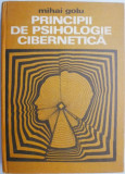 Carte Principii de psihologie cibernetica - Autor Mihai Golu