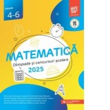 Matematica. Olimpiade si concursuri scolare 2025. Clasele 4-6