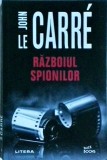 John Le Carre - Razboiul spionilor