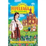 Cumpara ieftin Fefeleaga si alte povestiri - Editura Regis