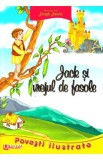 Povesti Ilustrate - Jack si vrejul de fasole - Joseph Jacobs