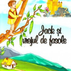 Povesti Ilustrate - Jack si vrejul de fasole - Joseph Jacobs