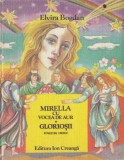 Elvira Bogdan - Mirella cu vocea de aur. Gloriosii