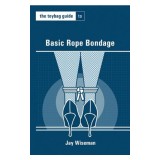 The Toybag Guide to Basic Rope Bondage