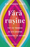 Fara rusine - Dr. Karen Tang - Bookzone