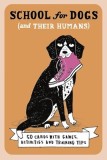 School for Dogs (and Their Humans): Fifty Cards with Tips and Tricks for Dogs and Their Owners