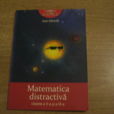 Ioan Dancila - Matematica distractiva. Clasele a V-a şi a VI-a