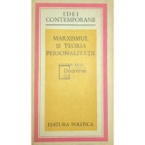 Lucien Seve - Marxismul si teoria personalitatii (Editia: 1974)