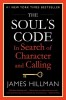 The Soul&#039;s Code: In Search of Character and Calling