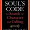 The Soul&#039;s Code: In Search of Character and Calling