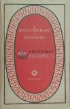 Tiganiada - Ioan Budai Deleanu, Editura Minerva, Coperta Brosata, Stare Buna, Colectia Patrimoniu