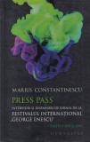 Marius Constantinescu - Press pass. Interviuri si insemnari de jurnal de la