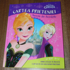 Regatul de gheata/ Cartea prieteniei Surorile din Arendelle