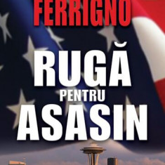 Rugă pentru asasin - Paperback brosat - Robert Ferrigno - RAO