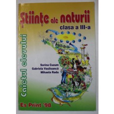 STIINTE ALE NATURII , MANUAL PENTRU CLASA A - III -A de SORINA CUZUM ...MIHAELA RADU , 2005