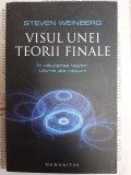 Cumpara ieftin Steven Weinberg - Visul unei teorii finale. In cautarea legilor ultime ale naturii