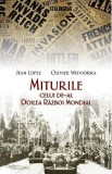 Miturile celui de-al doilea razboi mondial - Jean Lopez, Olivier Wieviorka