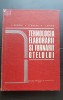 Tehnologia elaborării și turnării oțelului - V. Brabie, C. Bratu, I. Chira